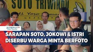 Sarapan Soto, Jokowi dan Istri Diserbu Warga Minta Berfoto