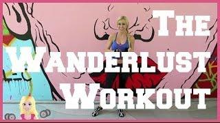 Wanderlust Workout Video By: Courtney Violet Bentley