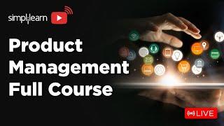 Product Management Full Course | Product Management Full Course For Beginners | 2024 | Simplilearn