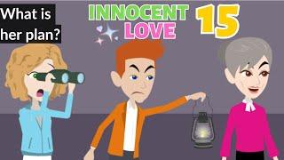 Innocent Love Episode 15 - Poor Girl Animated Story - English Story 4U