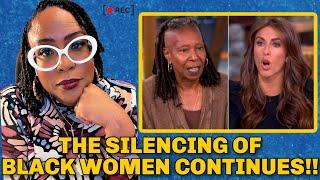 The View Gives Perfect Example Of How The Cries Of Black Women Are Diminished, Ignored, & Silenced!