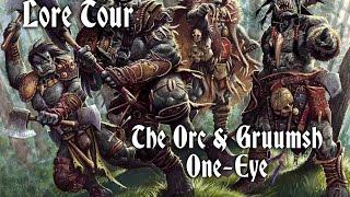 Lore Tour - The Orcs & Gruumsh One-Eye