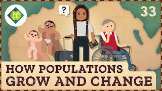 How Populations Grow and Change: Crash Course Geography #33