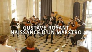 Gustave Royant, naissance d’un maestro 