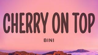 BINI - Cherry On Top (Lyrics)