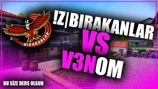 !Z|BIRAKANLAR & V3NOM | ADAM 50 VURDU | KLAN MAÇI | ZULA