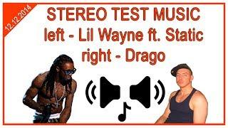 [STEREO TEST] Lil Wayne ft. Static - Lollipop | Drago ft. New Union - ты любишь лапать баб | 2014