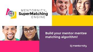 Mentor Mentee Matching Software - Mentornity SuperMatching Engine