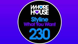 Styline - What You Want