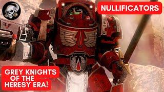 30K LORE: NULLIFICATORS: DEMON HUNTERS OF THE HORUS HERESY