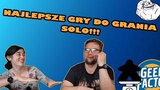 NAJLEPSZE GRY DO GRANIA SOLO feat  Ania z GRAM SOLO