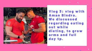 Vlog 3: vlog with Aman Bindra