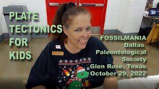 Plate Tectonics for Kids, FOSSILMANIA, Glen Rose, Texas, 10/29/2022