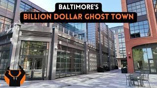 Baltimore's Billion Dollar Ghost Town