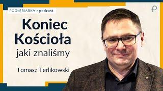 Pogłębiarka #PODCAST [#42] Koniec Kościoła jaki znaliśmy? - Tomasz Terlikowski