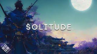 SOLITUDE - A Chillstep & Lofi Hip Hop Mix