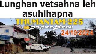 LUNGHAN VETSAHNA LEH ASUHLHAPNA||NGAINOM UMTAH THUMQNTAM~️EimiTimesEditorial~LHSKUKITIMES