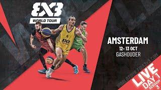 RE-LIVE | FIBA 3x3 World Tour Amsterdam 2024 | Day 1/ Session 3