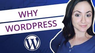 Why WordPress is the best way to create a website for your business