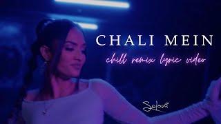 Saloni - Chali Mein Chill Remix (Official Lyric Video)