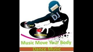 Music Move Your Body - Canal Multi Mídia