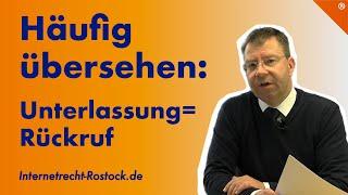 Wichtig für Abgemahnte: Unterlassung bedeutet auch Rückruf