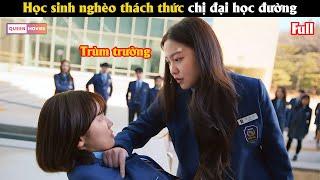 Học sinh nghèo ngang nhiên thách thức chị đại học đường - Review phim Hàn