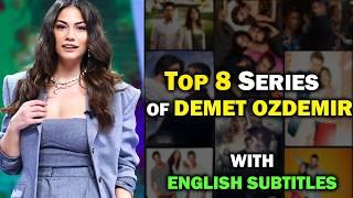 Top 8 Demet Ozdemir Turkish Series With English Subtitles