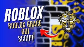 ROBLOX Roblox Grace  GUI  Script (GODMODE, INF KEYS, INF BRICKS, AND MORE) RBXSCRIPTS 2024