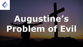 Augustine's Problem of Evil | Philosophy of Religion