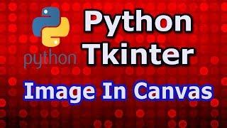 20 Python Tkinter Adding Image To Canvas