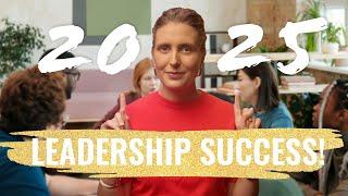 My BEST Leadership Advice to Make 2025 Your Most Successful!