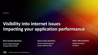 AWS re:Invent 2022 - [NEW] Visibility into how internet issues impact app performance (COP345)