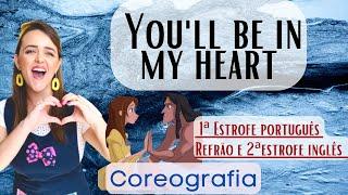 You’ll be in my heart - Português e Inglês - COREOGRAFIA