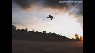 My FPV Journey 2019-2021