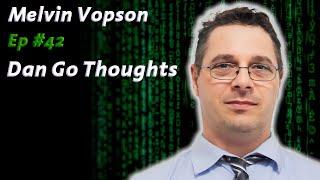 Melvin Vopson:  The Physics of a Simulation | Dan Go Thoughts Podcast Ep #42