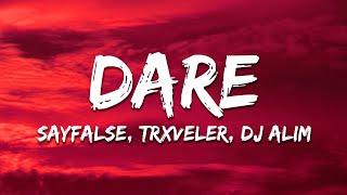 Sayfalse, TRXVELER, DJ ALIM - DARE