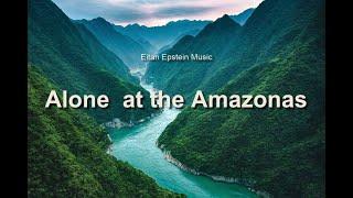 ALONE AT THE AMAZONAS -Tribal Jungle African Native Instrumental Royalty Free Background World Music