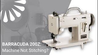 Barracuda 200ZW FAQ 9 Machine Not Stitching