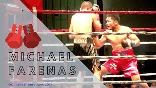 FULL FIGHT: MICHAEL FARENAS KOs MARTIN ANGEL MARTINEZ OC FIGHT NIGHTS June 2017