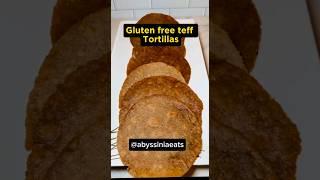 Gluten Free Teff Tortillas #glutenfreebaking #breakfast #teff #tortillasandwich #abyssiniaeats