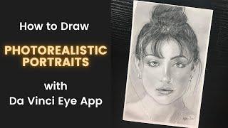 How to Draw Photorealistic Portraits with Da Vinci Eye App