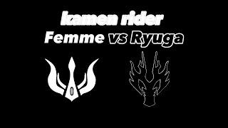 Kamen rider Femme vs Ryuga