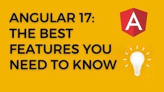 Angular 17: The Best Features You Need to Know | New features in Angular 17 #angular17