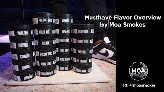 Musthave Flavor Overview by Moa Smokes