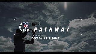 The Pathway Ep3 𝘽𝙚𝙘𝙤𝙢𝙞𝙣𝙜 𝘼 𝘿𝘼𝙒𝙂 | The Journey of the IPP Class of '24 continues | NFL UK