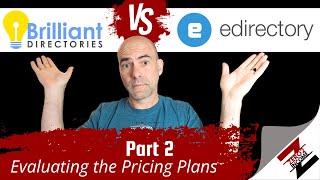 Brilliant Directories vs. eDirectory Part 2  Evaluating Pricing Plans