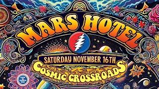 Mars Hotel - Live at Annabel's - Set 1 - Cosmic Crossroads - Nov 16th, 2024