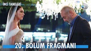 İnci Taneleri 20. Bölüm Fragmanı | 31 EKİM PERŞEMBE