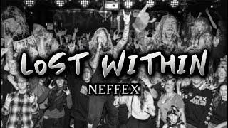 NEFFEX-LOST WITHIN || LYRICS